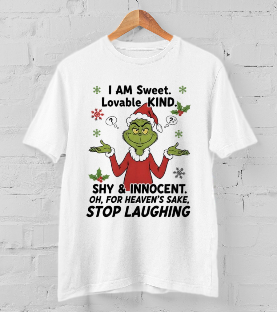 Grinch Santa Hat Sweet Lovable Kind Shy Innocent Stop Laughing T-Shirt