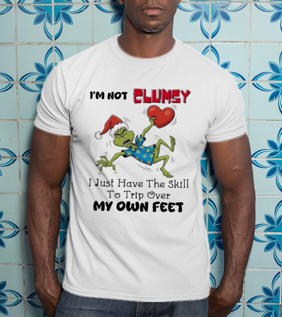 I'm Not Clumsy Grinch Santa Hat I Just Have The Skill To Trip Over My Own Feet T-Shirt
