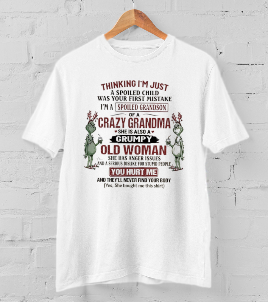 Thinking I'm Just Spoiled Grandson Of Crazy Grandma No Hugs T-Shirt