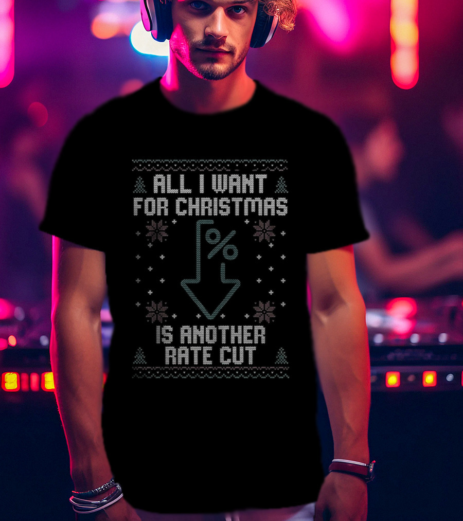 All I Want For Christmas Is Another Rate Cut Percent Down Arrow Ugly Christmas T-Shirt