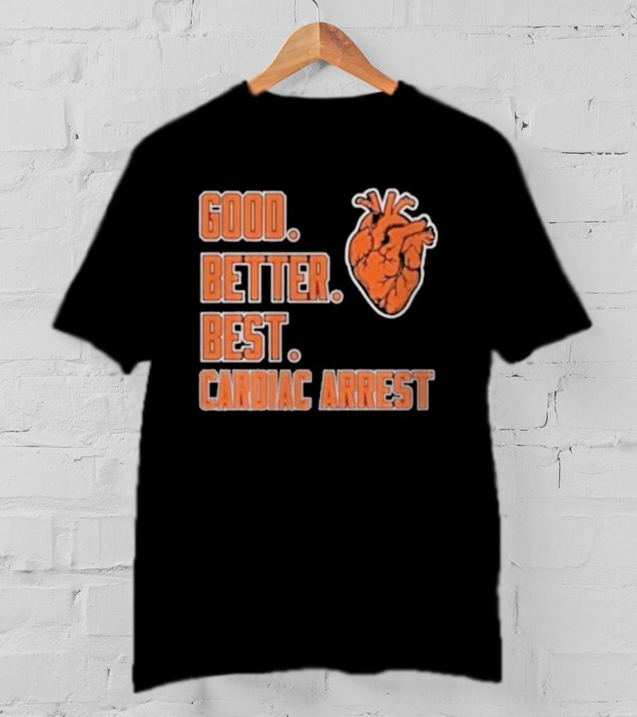 Chicago Bears Good Better Best Cardiac Arrest Heart T-Shirt