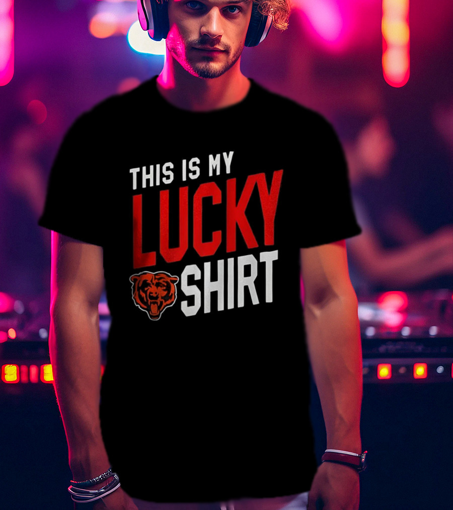 Chicago Bears This Is My Lucky T-Shirt
