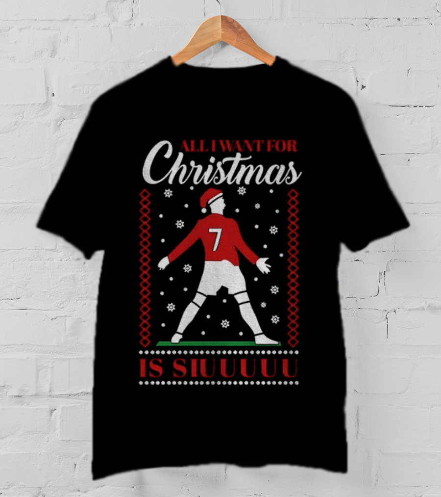 All I Want For Christmas Is Siuuu Soccer Number 7 Holiday Spirit T-Shirt