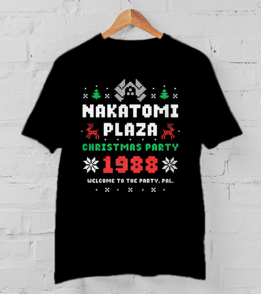 Nakatomi Plaza Christmas Party 1988 Welcome To The Party Pal T-Shirt
