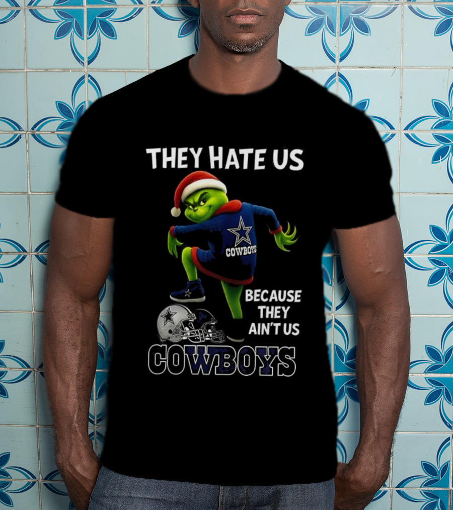 Dallas Cowboys Christmas Grinch They Hate Us Because They Ain't Us T-Shirt