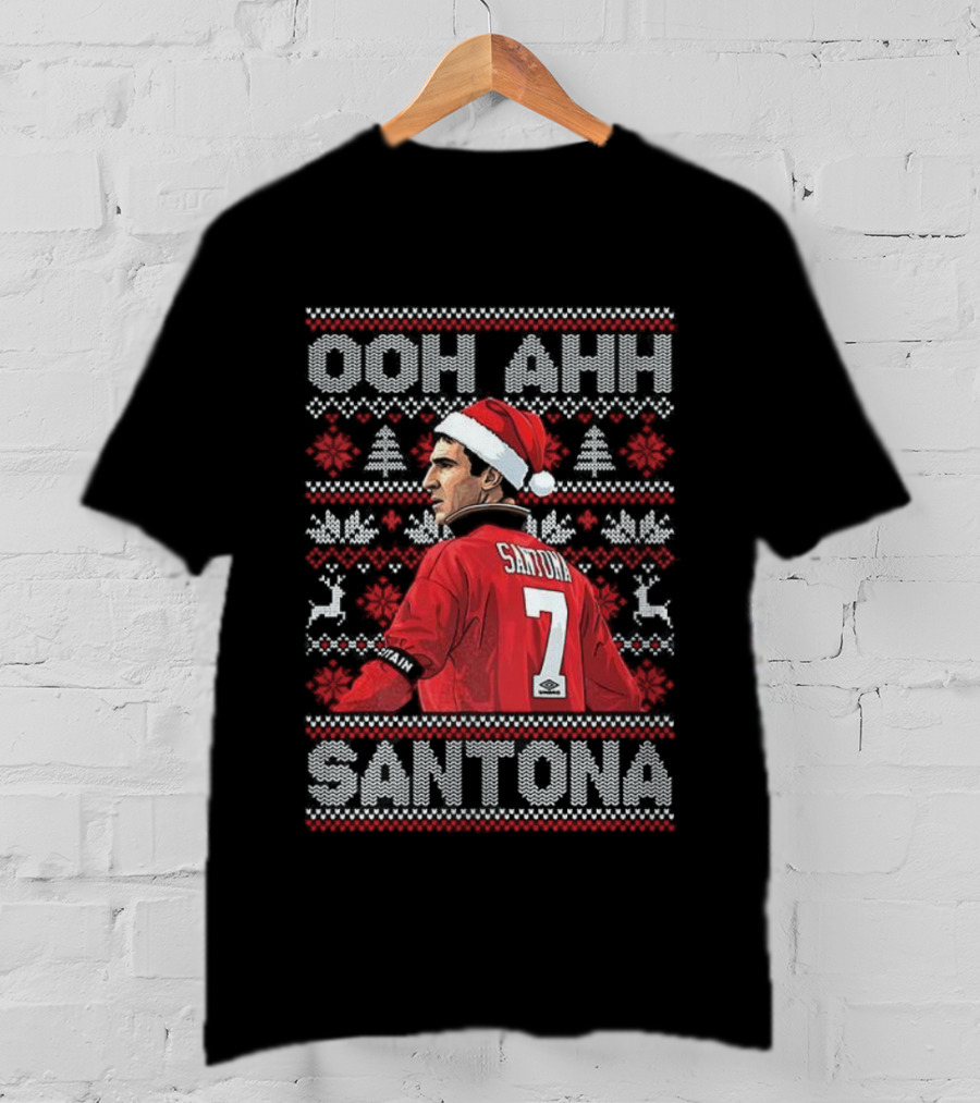 Ooh Ahh Santona Eric Cantona Christmas Manchester United Legend T-Shirt