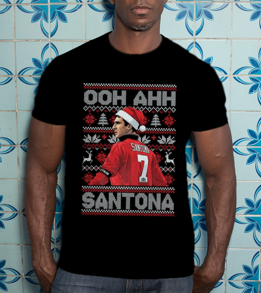 Ooh Ahh Santona Eric Cantona Christmas Manchester United Legend T-Shirt