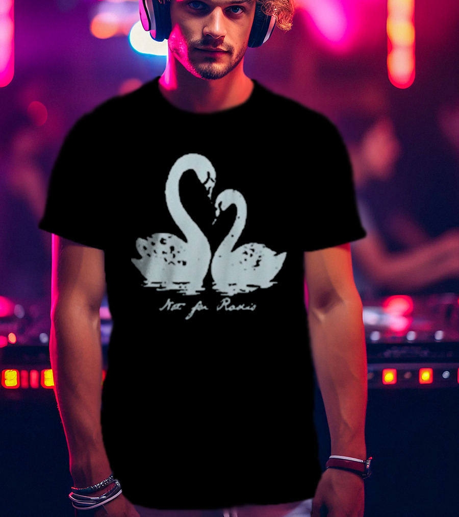 Not For Radio Swan Lovers T-Shirt