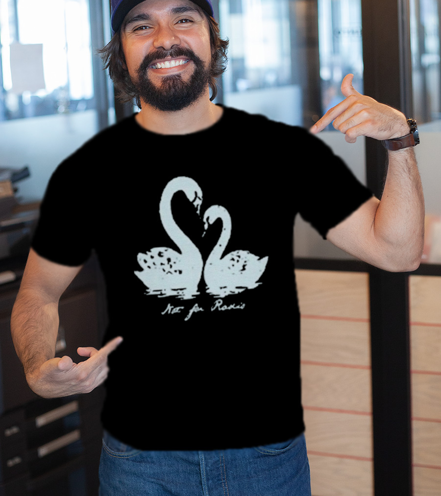 Not For Radio Swan Lovers T-Shirt