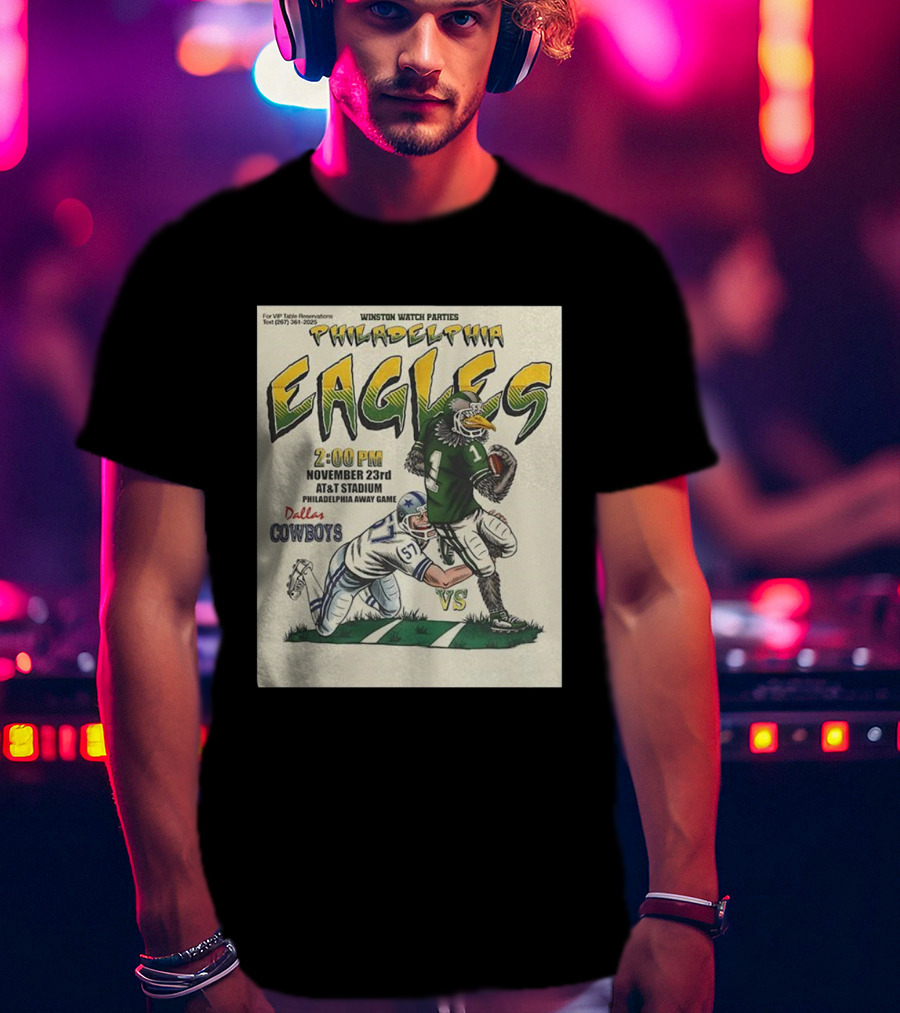Philadelphia Eagles Vs Dallas Cowboys November 23 AT And Stadium Philadelphia Away Game T-Shirt