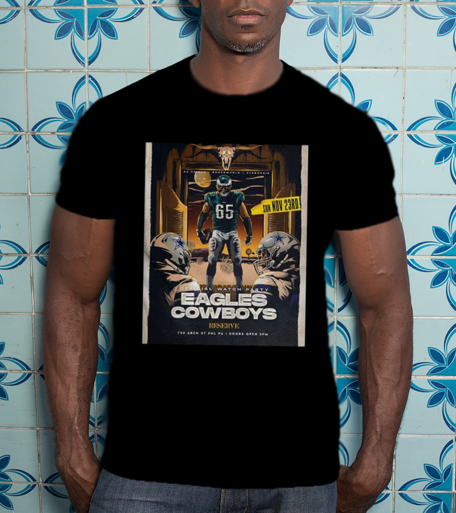 Eagles Cowboys Official Party November 23rd Reserve Philadelphia T-Shirt