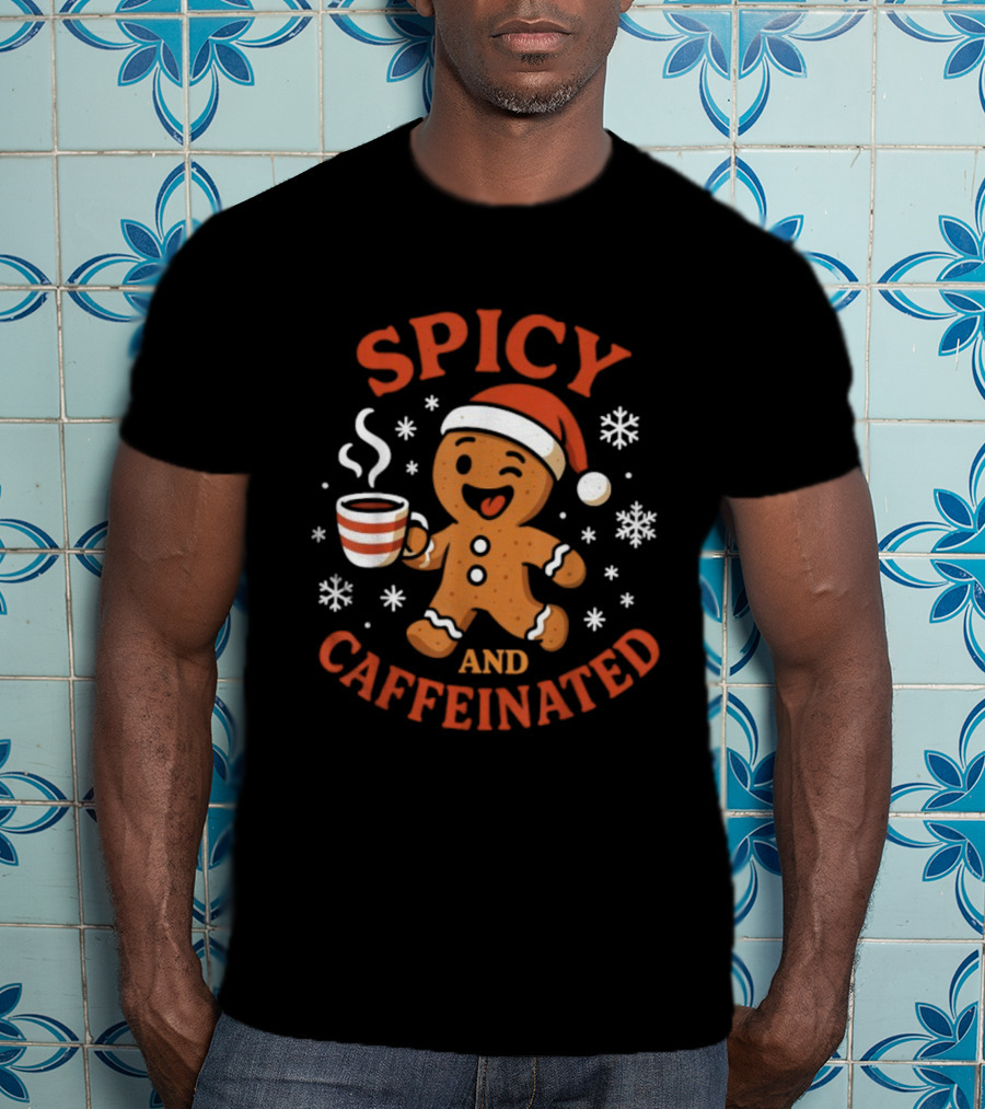 Spicy And Caffeinated Gingerbread Coffee Christmas Santa Hat Snowflakes T-Shirt