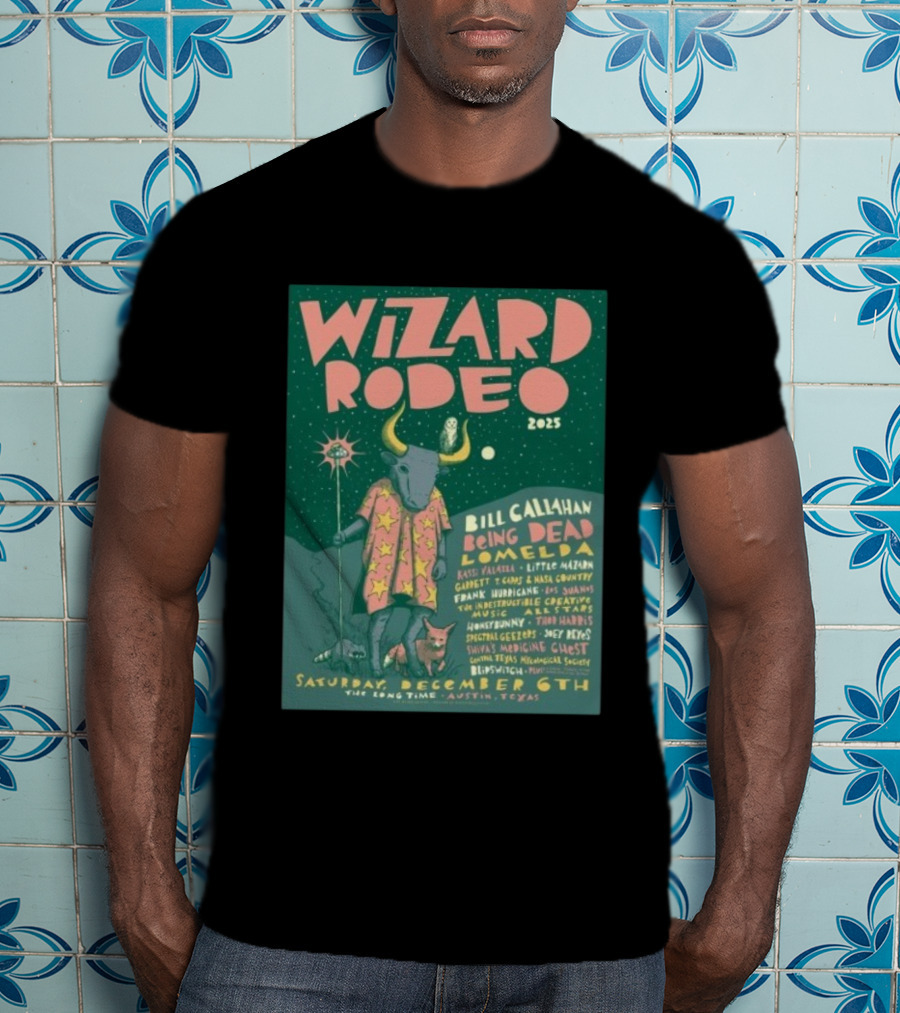 Wizard Rodeo 2025 Austin Featuring Bill Callahan Being Dead Lomelda December 6th Event T-Shirt