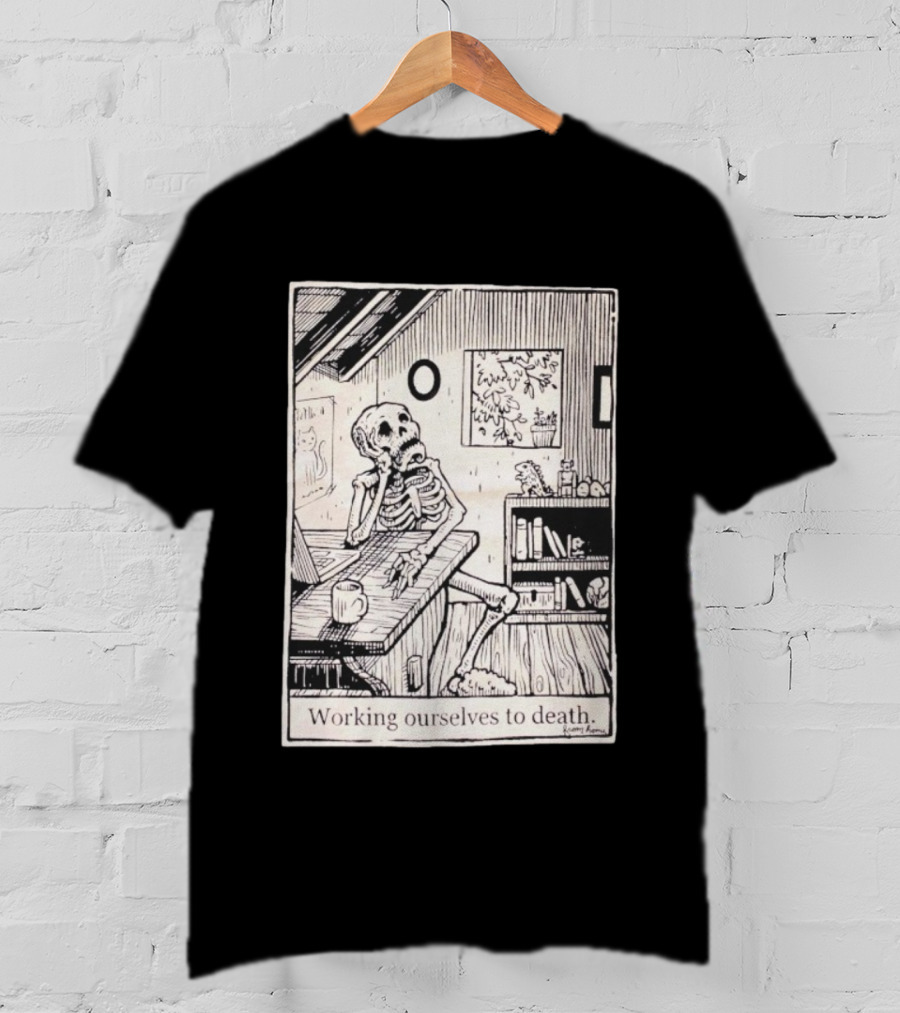 Working Ourselves To Death Skeleton At Home Office Desk Vintage Comic Style T-Shirt