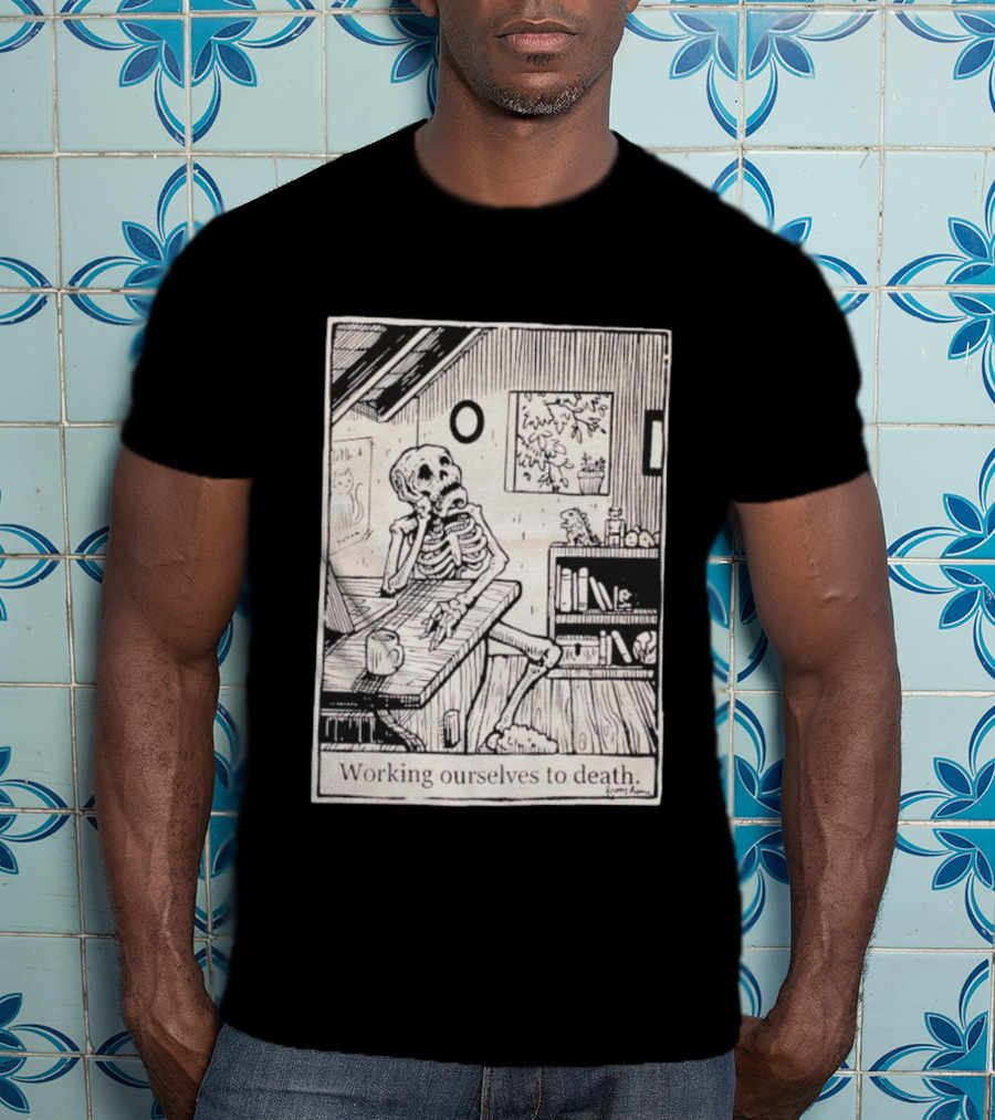 Working Ourselves To Death Skeleton At Home Office Desk Vintage Comic Style T-Shirt
