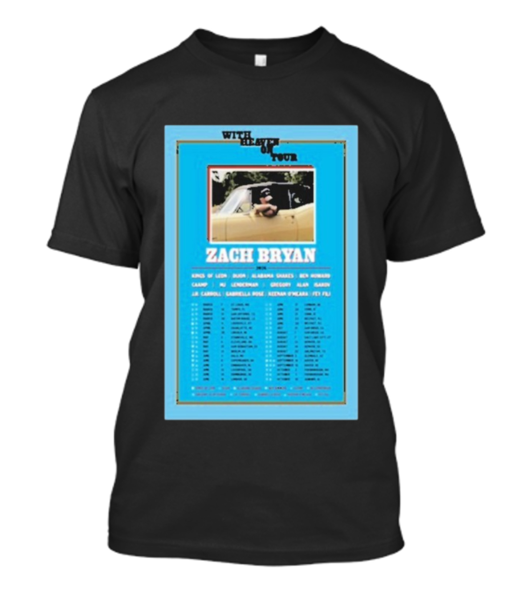 Zach Bryan With Heaven On Tour 2026 Dates Featuring Kings Of Leon And Ben Howard T-Shirt