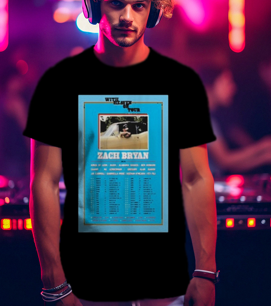 Zach Bryan With Heaven On Tour 2026 Dates Featuring Kings Of Leon And Ben Howard T-Shirt