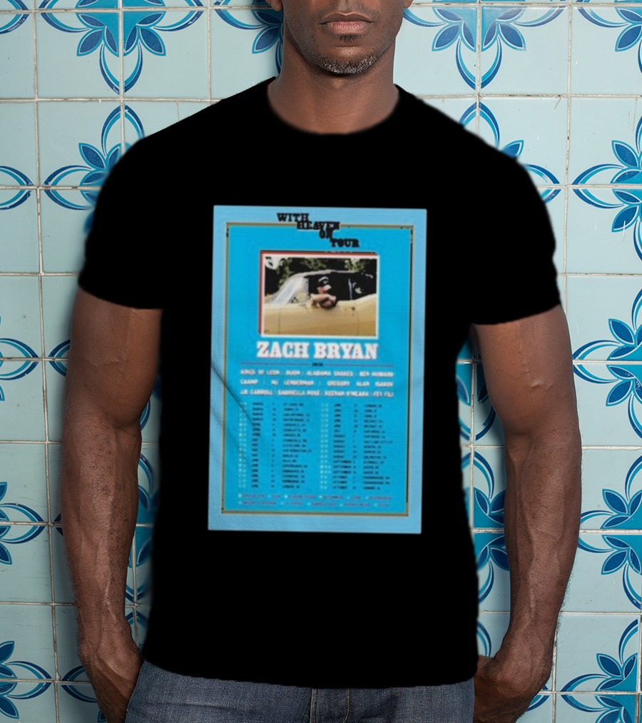 Zach Bryan With Heaven On Tour 2026 Dates Featuring Kings Of Leon And Ben Howard T-Shirt