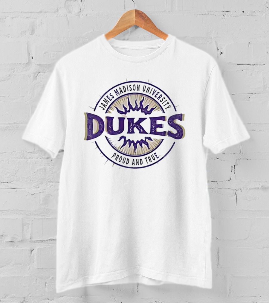 James Madison University Dukes Proud And True T-Shirt