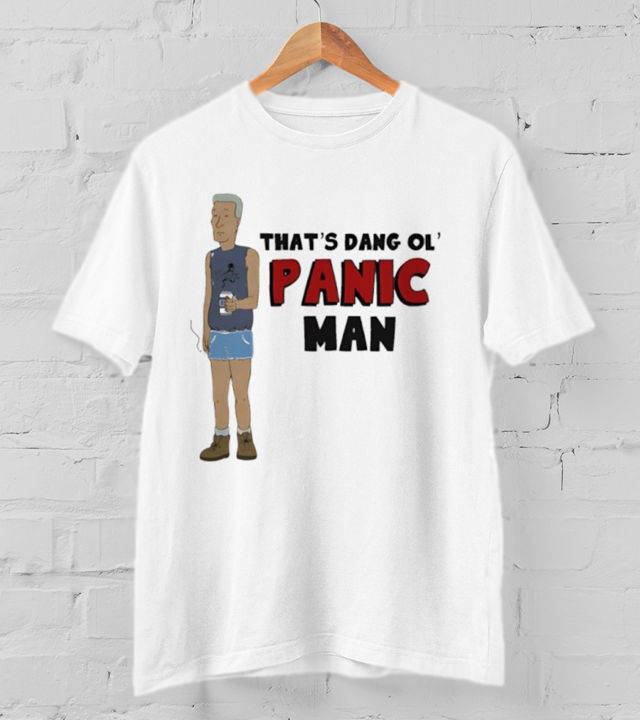 That’s Dang Ol’ Panic Man Walka Holdin' Drink T-Shirt