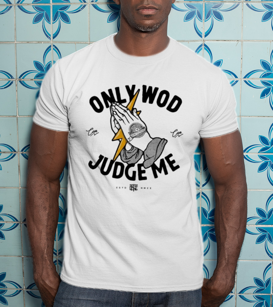 Thundernoise Only Wod Can Judge Me Praying Hands Lightning T-Shirt