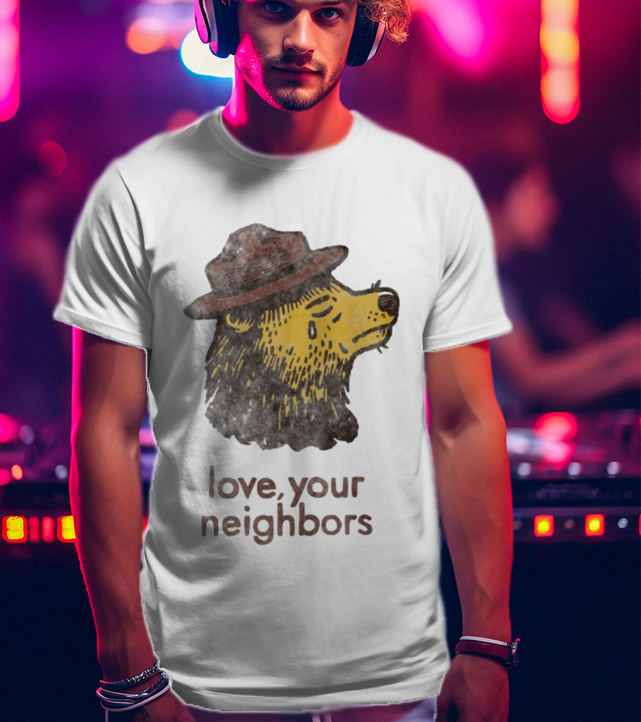 Vardagen Love Your Neighbors Bear Wearing Hat T-Shirt