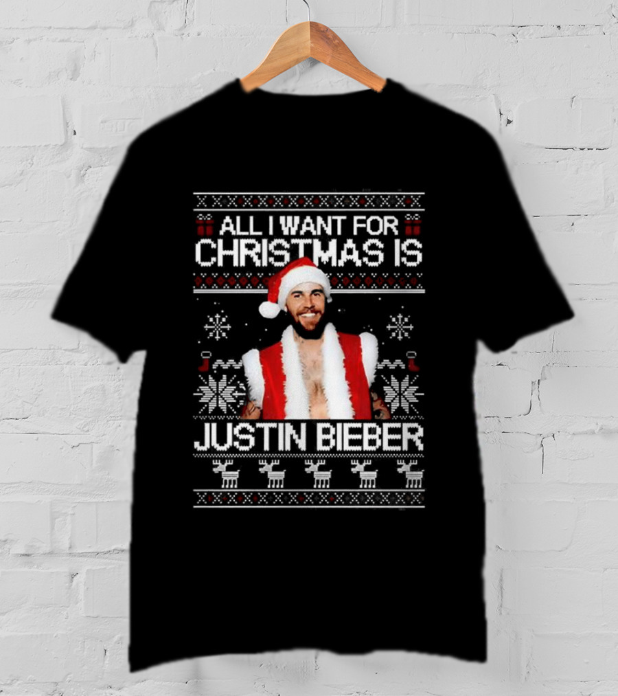 All I Want For Christmas Is Justin Bieber Ugly Sweater T-Shirt