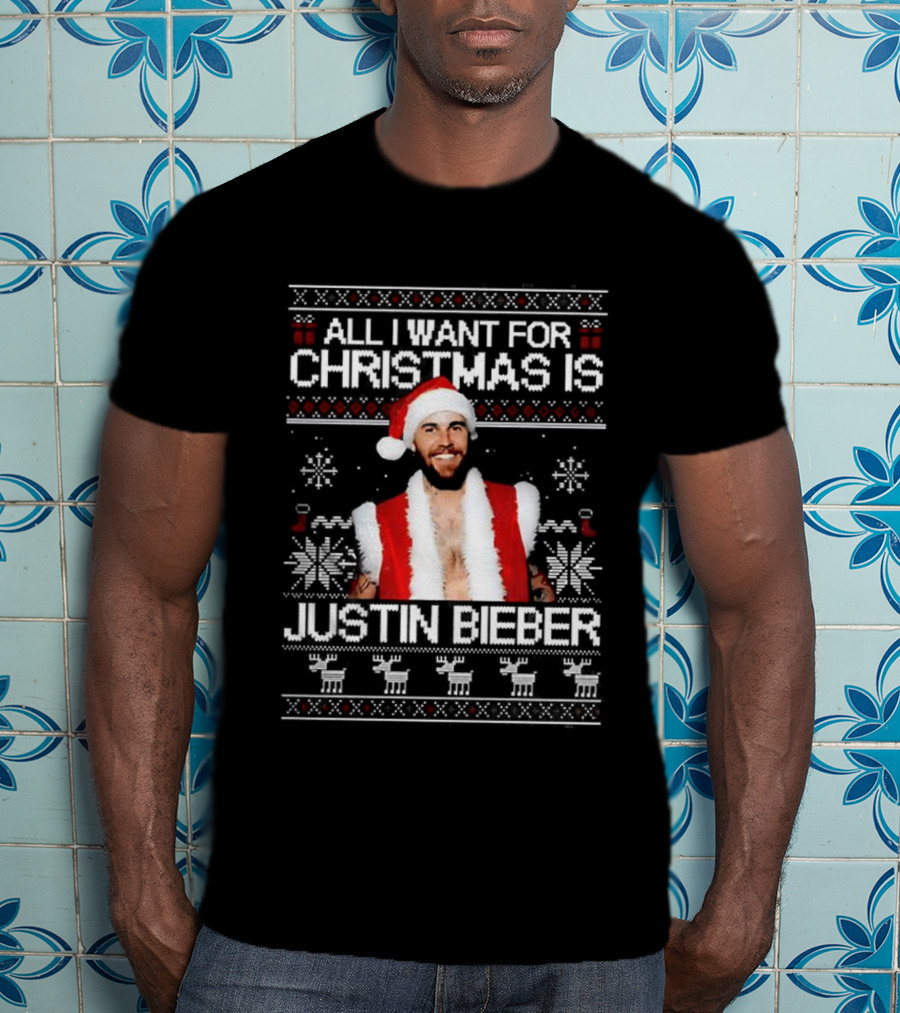 All I Want For Christmas Is Justin Bieber Ugly Sweater T-Shirt