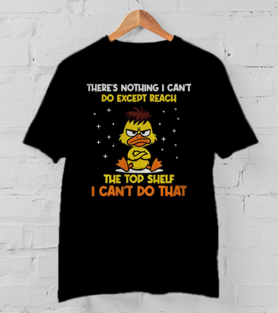 Angry Duck Humor Top Shelf Challenge Quirky Phrase T-Shirt