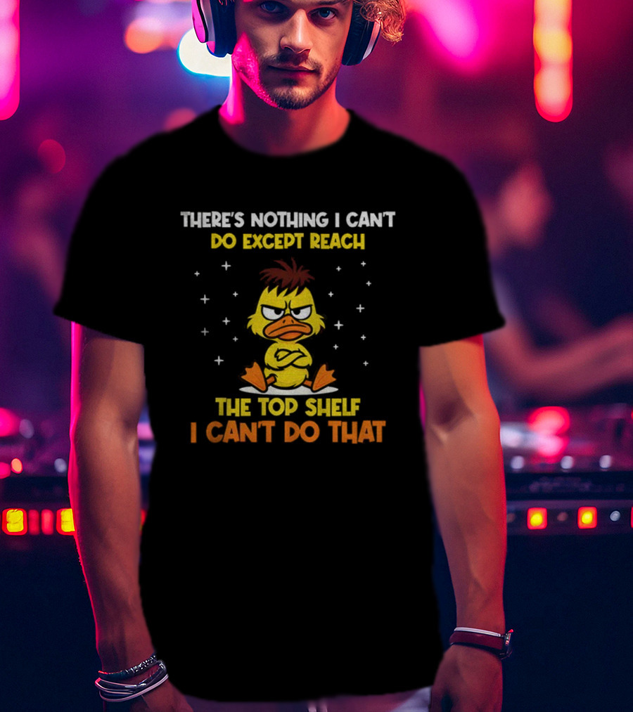 Angry Duck Humor Top Shelf Challenge Quirky Phrase T-Shirt