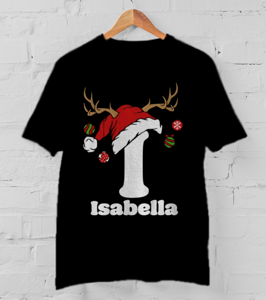 Christmas Name Personalized Santa Hat Reindeer Antlers Isabella Matching T-Shirt