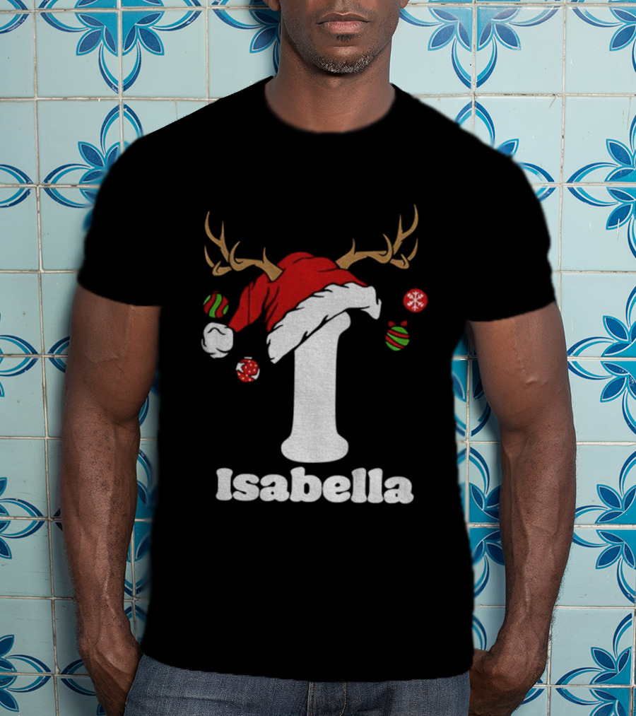 Christmas Name Personalized Santa Hat Reindeer Antlers Isabella Matching T-Shirt