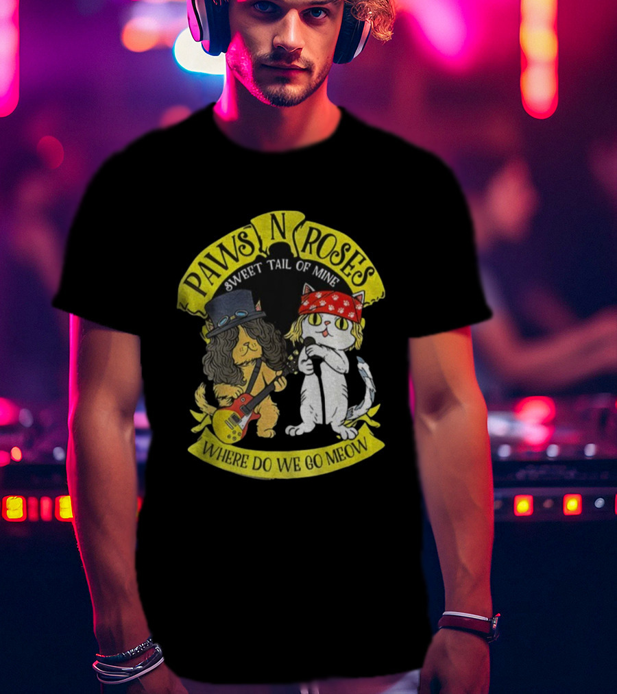 Paws N Roses Sweet Tail Of Mine Where Do We Go Meow Cats T-Shirt