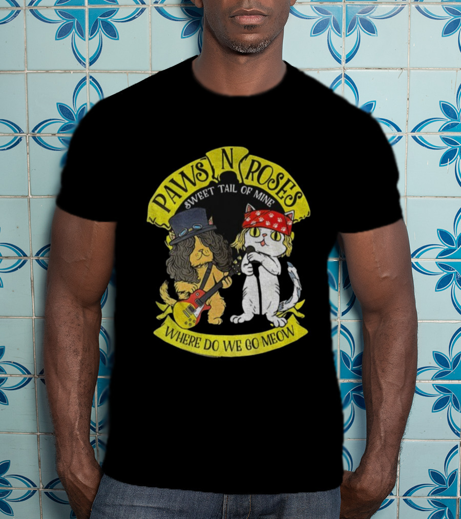Paws N Roses Sweet Tail Of Mine Where Do We Go Meow Cats T-Shirt