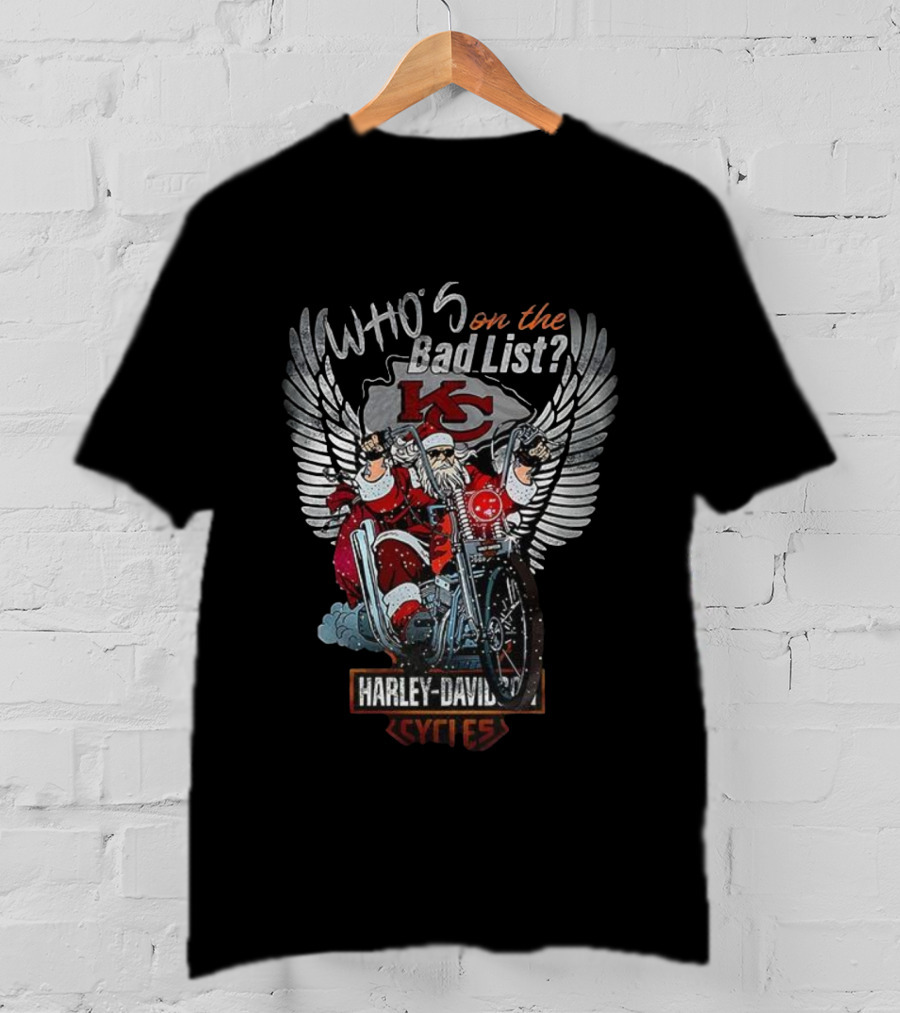 Kansas City Chiefs Santa Who's On The Bad List Harley Davidson Cycles Chiefs T-Shirt