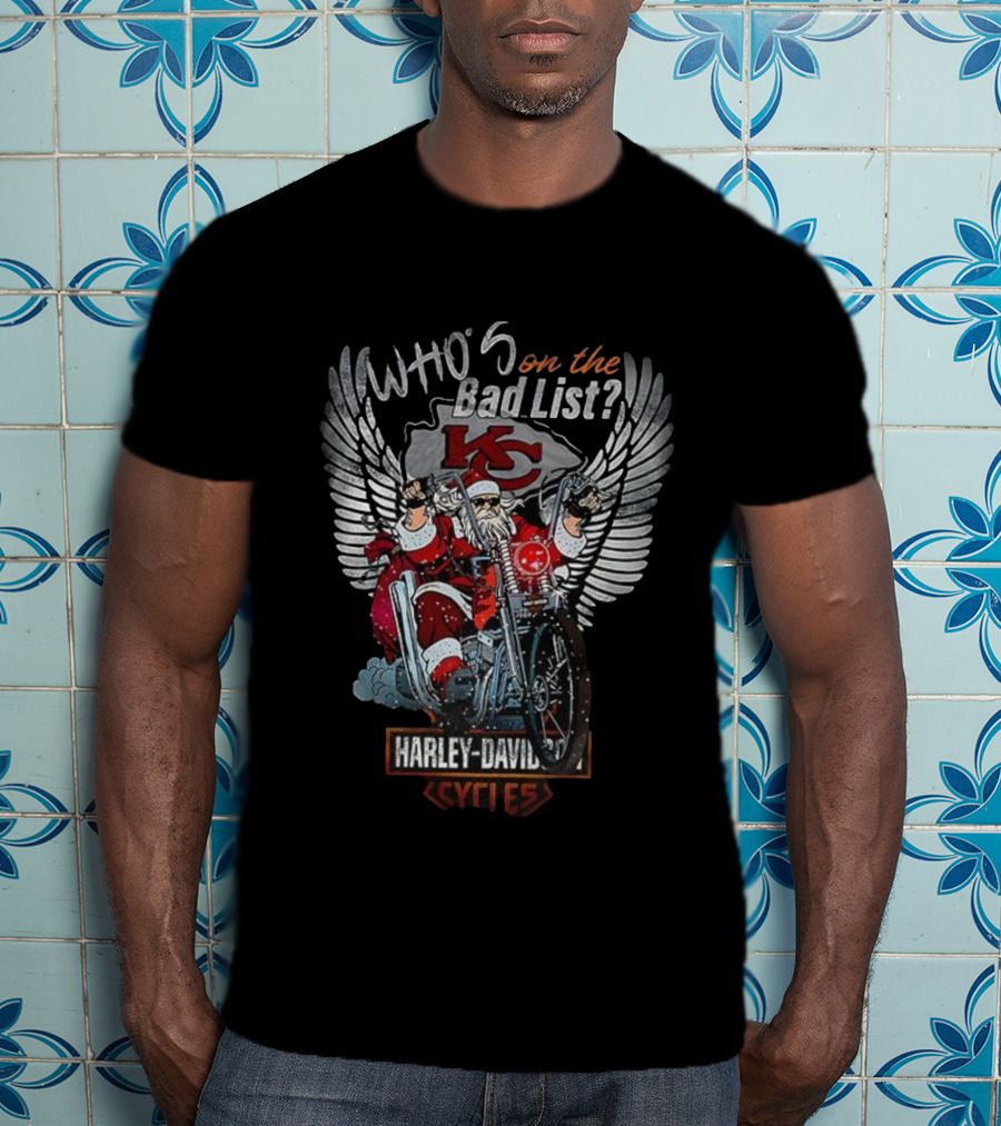 Kansas City Chiefs Santa Who's On The Bad List Harley Davidson Cycles Chiefs T-Shirt