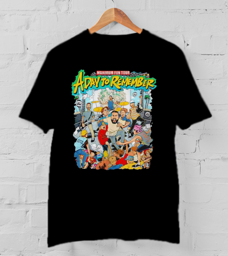 Maximum Fun Tour A Day To Remember Concert Excitement T-Shirt
