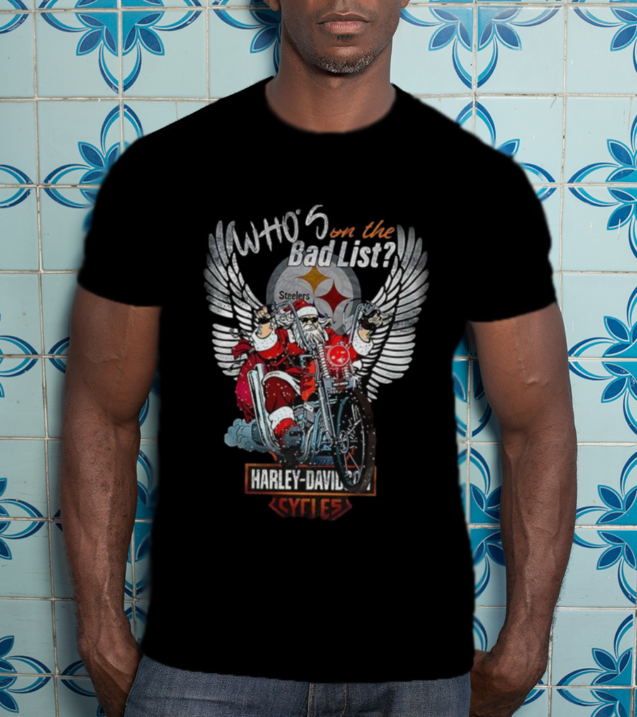 Pittsburgh Steelers Santa Harley Davidson Cycles Who's On The Bad List T-Shirt