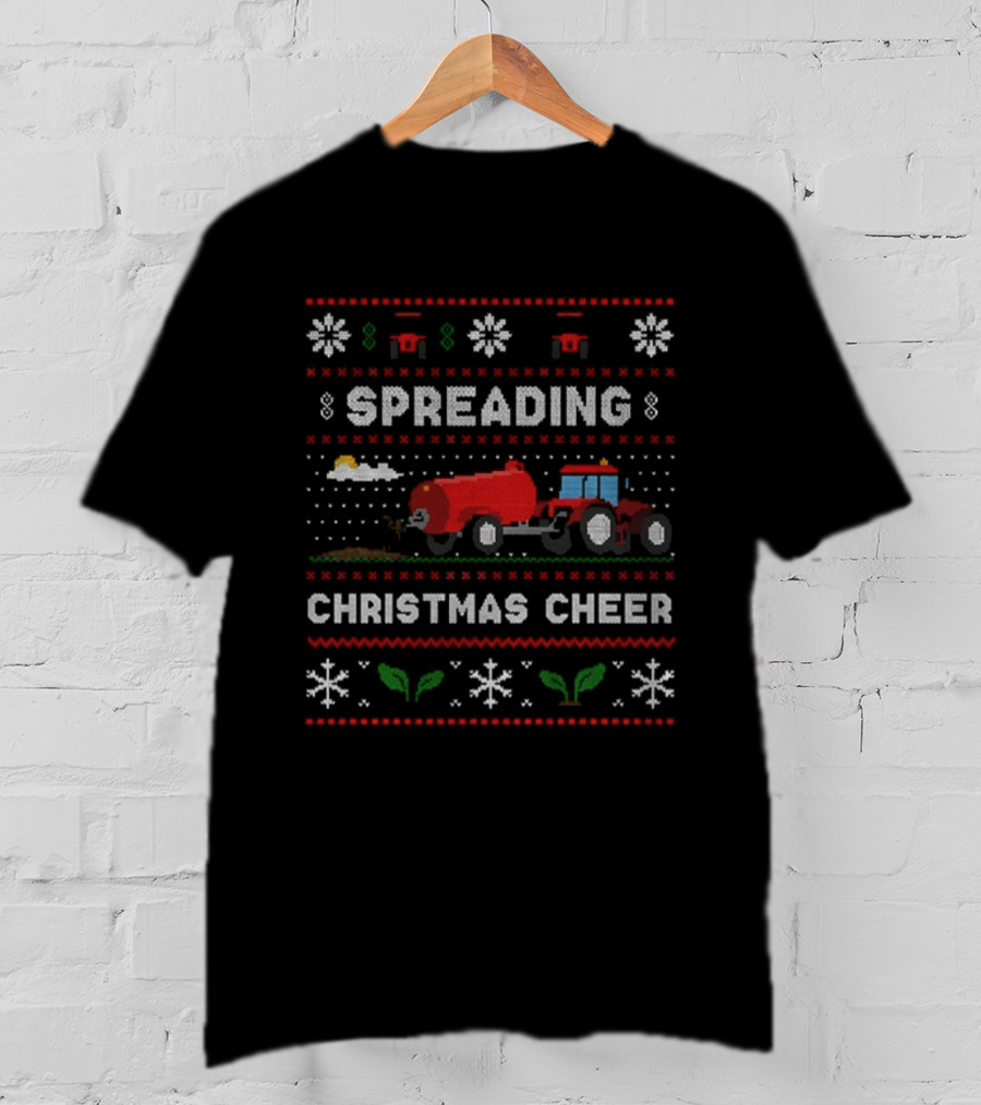 Spreading Christmas Cheer Red Tractor And Manure Farming Sweater Holiday Theme T-Shirt