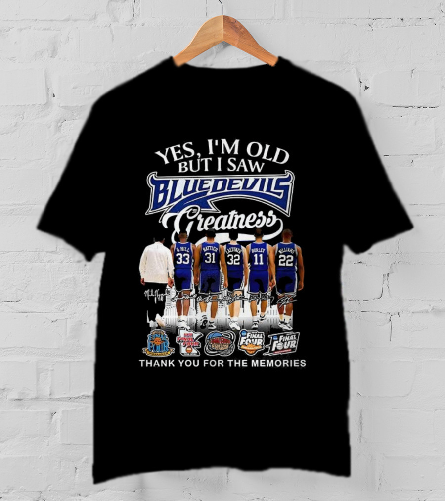 Yes I'm Old But I Saw Blue Devils Basketball Greatness Hill Battier Redick Hurley Williams T-Shirt