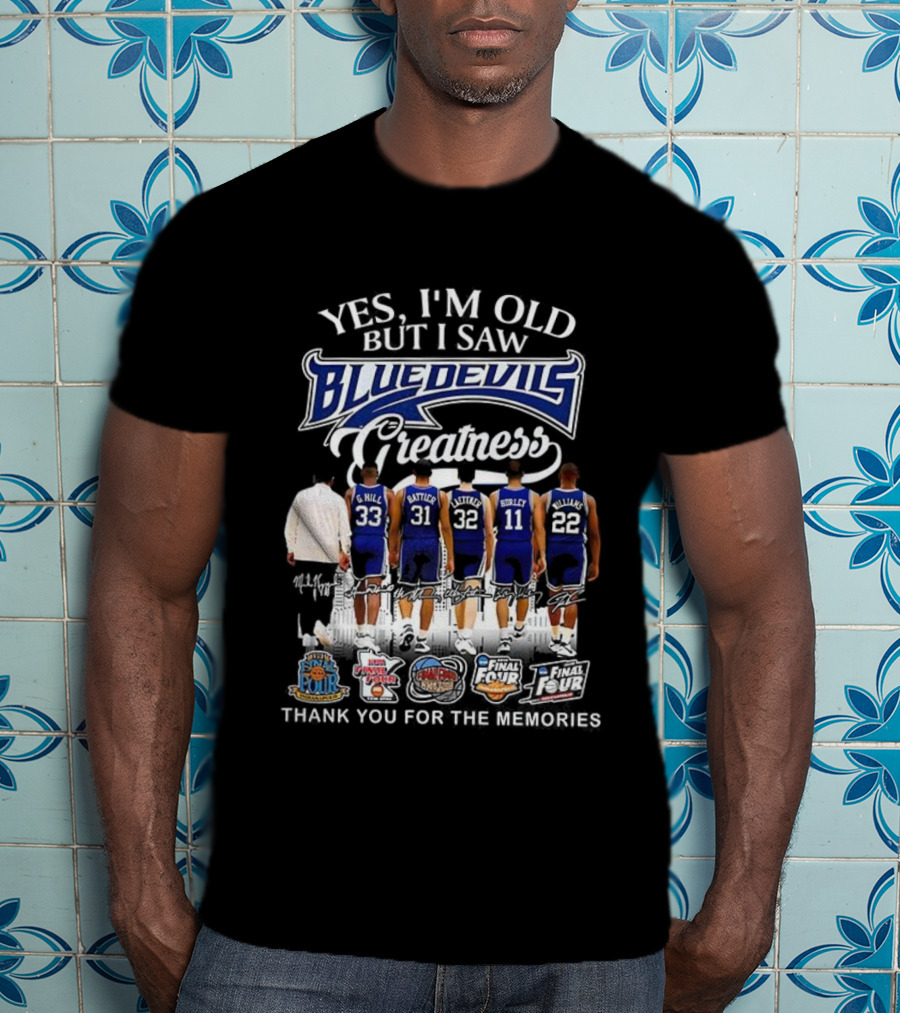 Yes I'm Old But I Saw Blue Devils Basketball Greatness Hill Battier Redick Hurley Williams T-Shirt