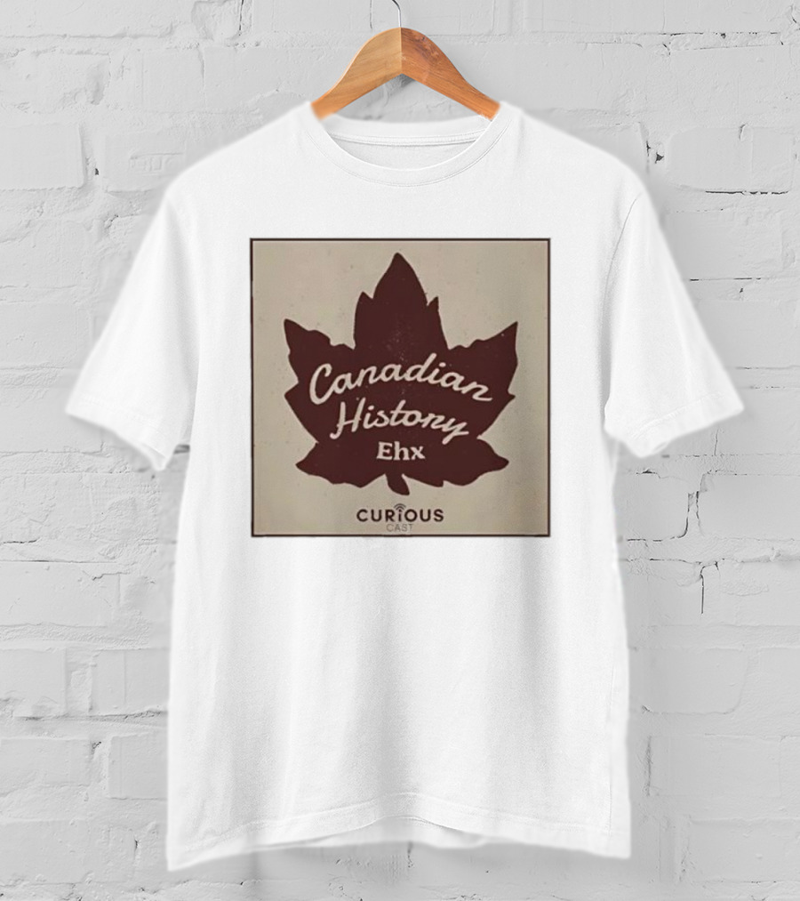 Canadian History Ehx Maple Leaf Curious Cast T-Shirt