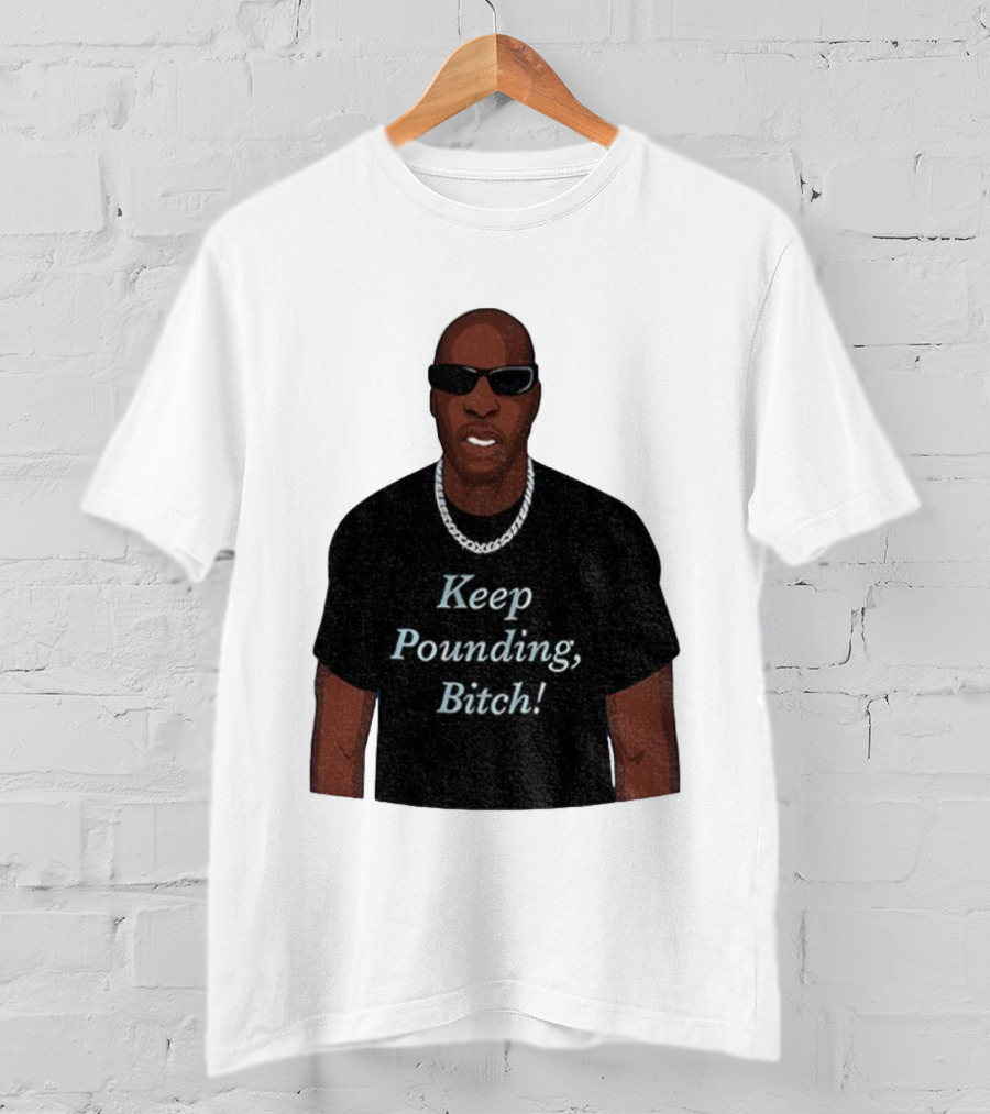 Chad Johnson Keep Pounding Bitch Bold Statement T-Shirt