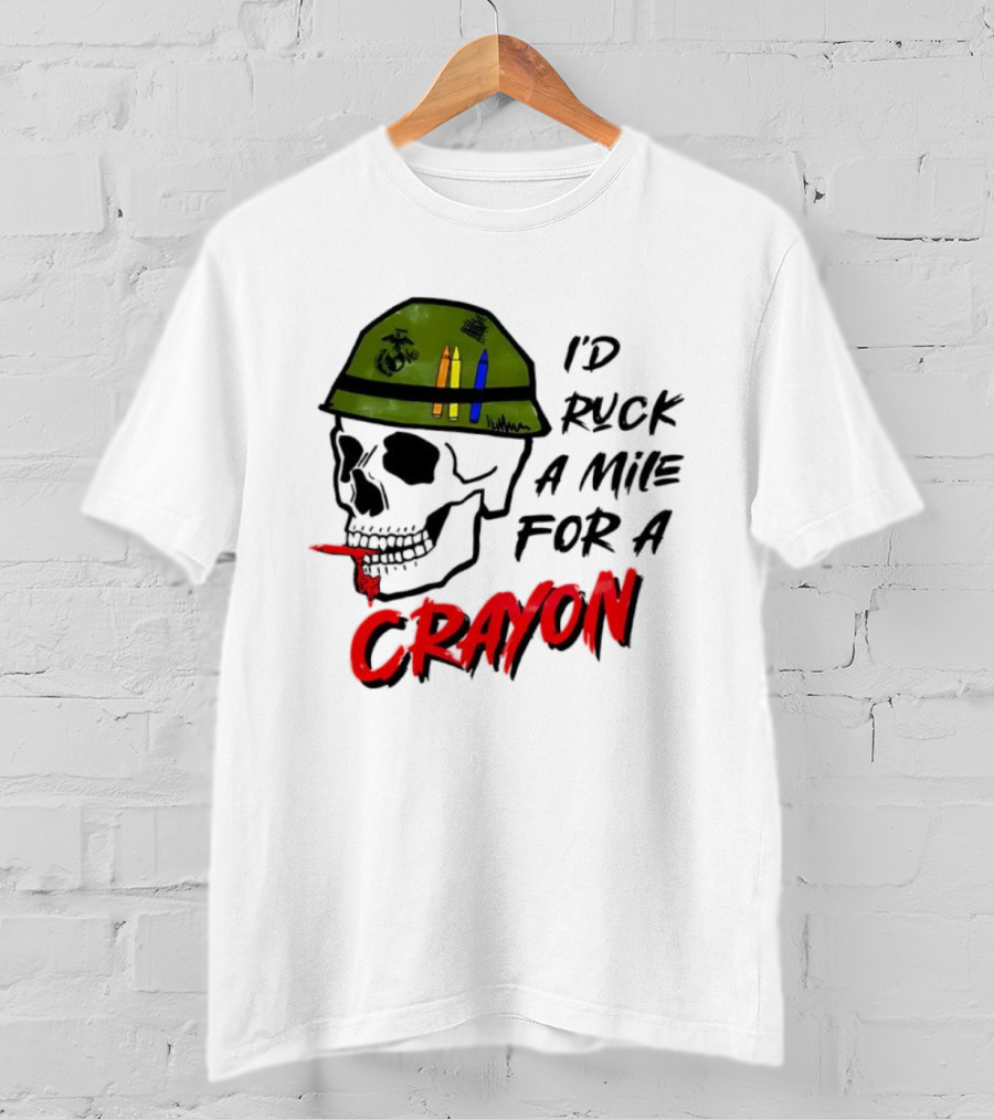I'd Ruck A Mile For A Crayon Skull Military Helmet Marine Corps Crayons T-Shirt