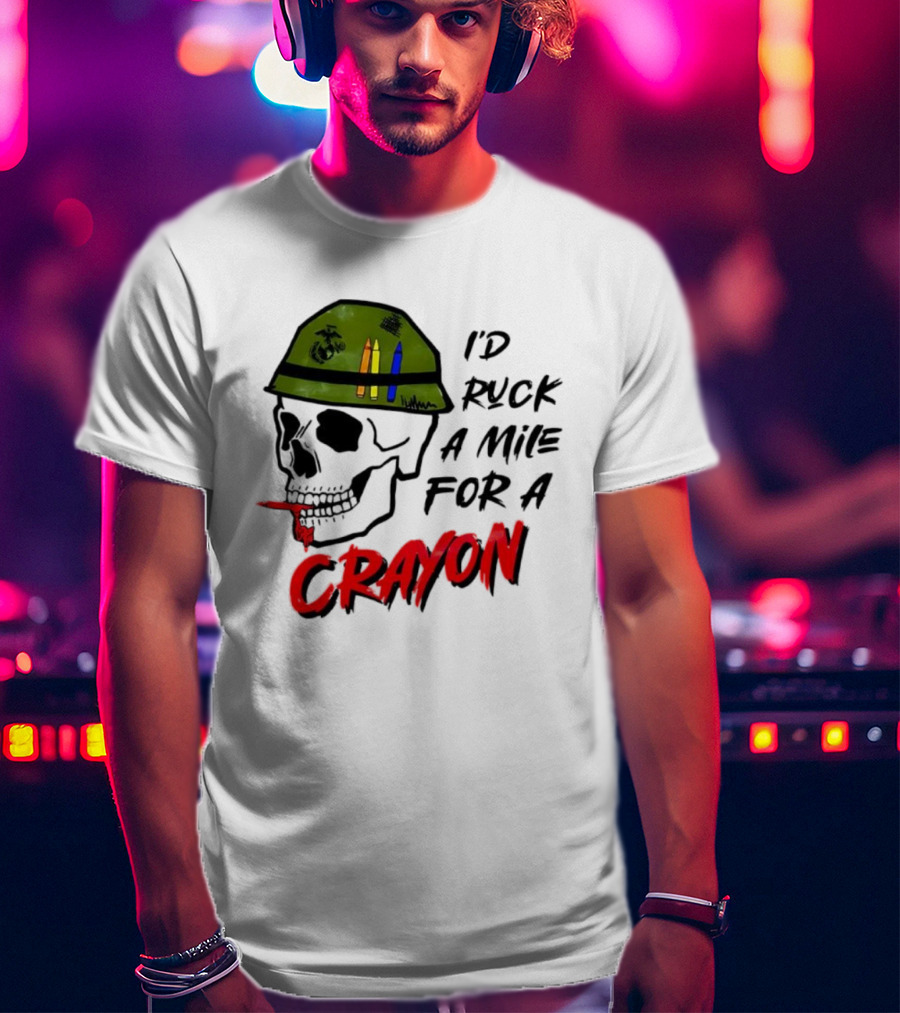 I'd Ruck A Mile For A Crayon Skull Military Helmet Marine Corps Crayons T-Shirt