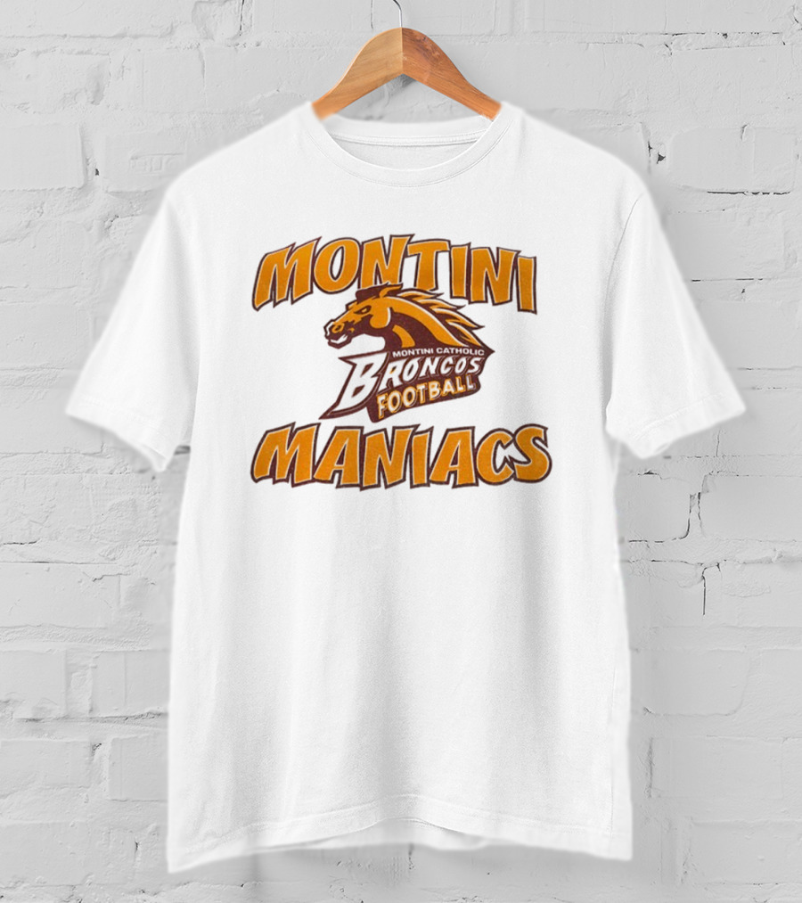 Montini Catholic Broncos Football Montini Maniacs T-Shirt