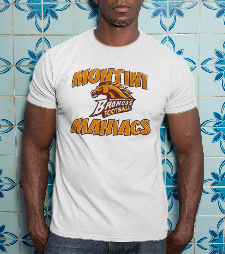 Montini Catholic Broncos Football Montini Maniacs T-Shirt