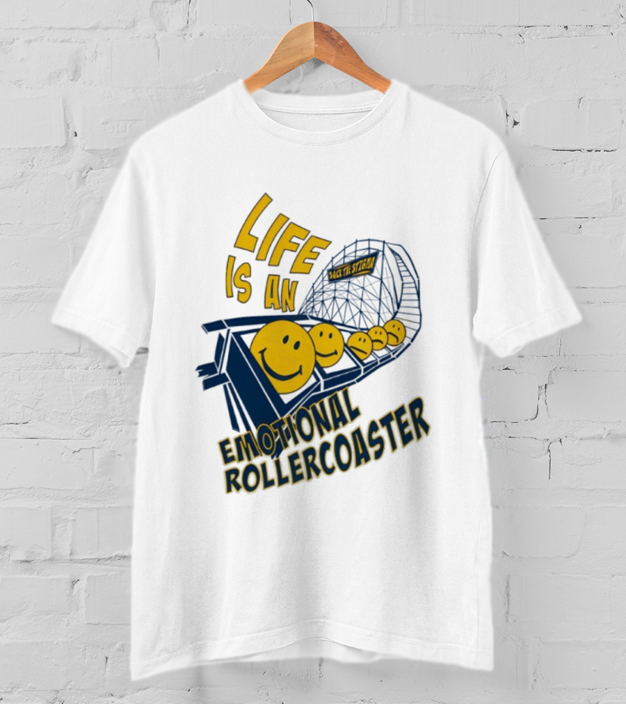 Life Is An Emotional Roller Sack The Stigma T-Shirt