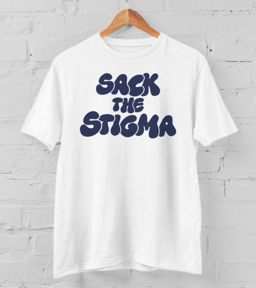 Sack The Stigma Mental Health Awareness T-Shirt