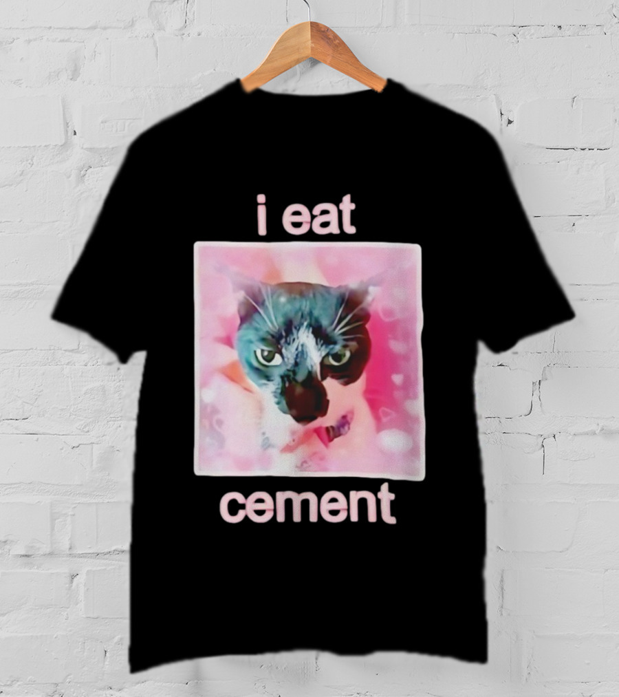 I Eat Cement Cat Funny Pink Meme T-Shirt